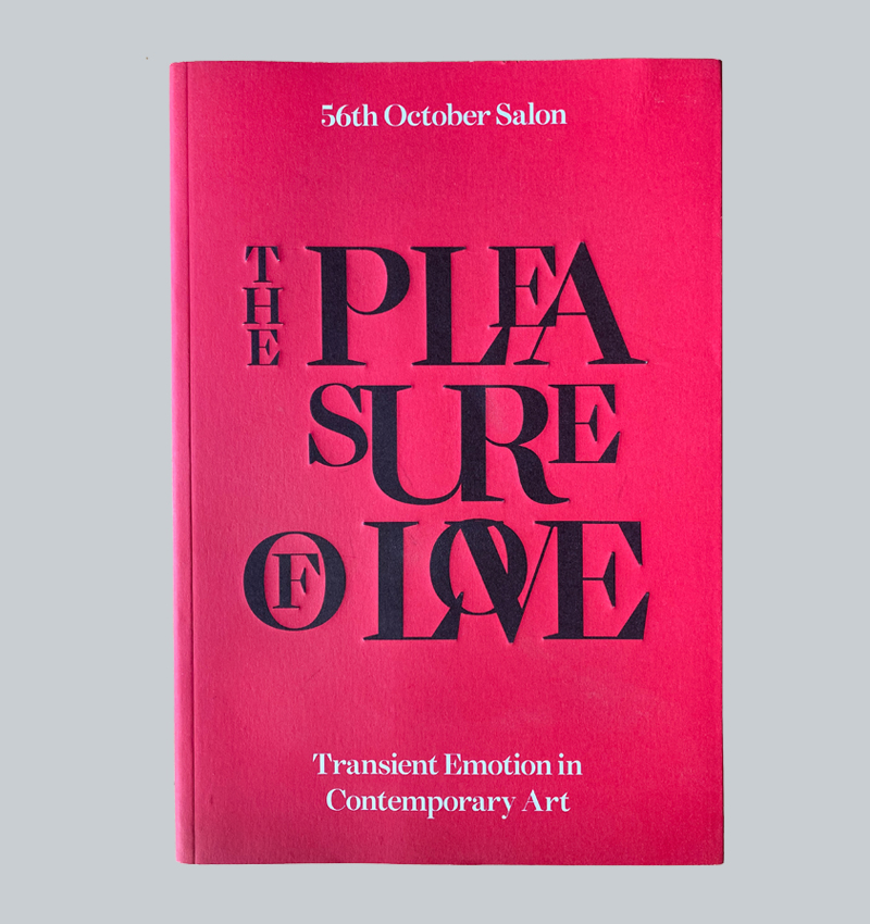 Exhibition catalog (cover page): ”THE PLEASURE OF LOVE: Transient Emotion in Contemporary Art”, The Cultural Centre of Belgrade, 2016. Essay Authors: David Elliott, Jelena Todorovic, Bojana Pejić. 343 pages, Serbian/English